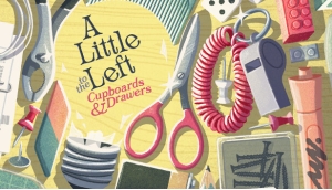 A Little to the Left: Cupboards & Drawers