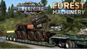American Truck Simulator - Forest Machinery