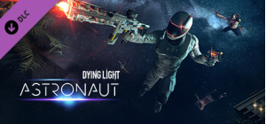 Dying Light - Astronaut Bundle