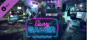 Dying Light – Savvy Gamer Bundle