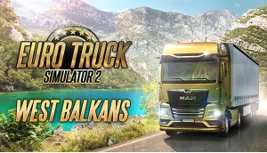 Euro Truck Simulator 2 - West Balkans