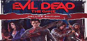 Evil Dead: The Game Deluxe Edition