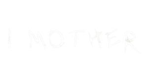 I Mother
