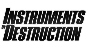 Instruments of Destruction
