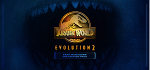 Jurassic World Evolution 2: Park Managers’ Collection Pack
