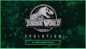 Jurassic World Evolution: Claire's Sanctuary