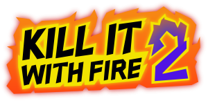Kill It With Fire 2