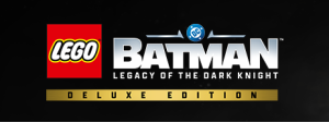 LEGO® Batman™: Legacy of the Dark Knight Deluxe Edition 