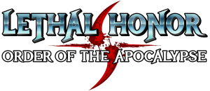 Lethal Honor - Order of the Apocalypse