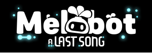 Melobot - A Last Song