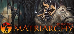 Operation: Matriarchy