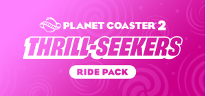 Planet Coaster 2: Thrill-Seekers Ride Pack