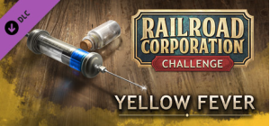 Railroad Corporation - Yellow Fever DLC