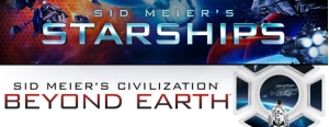 Sid Meier's Starship + Civilization : Beyond Earth