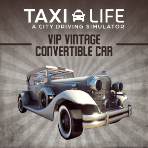 Taxi Life: A City Driving Simulator - VIP Vintage Convertible Car