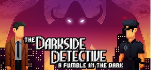 The Darkside Detective: A Fumble in the Dark