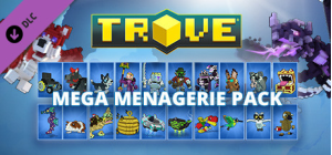 Trove - Mega Menagerie Pack