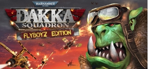 Warhammer 40,000: Dakka Squadron - Flyboyz Edition