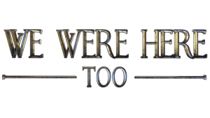 We Were Here Too